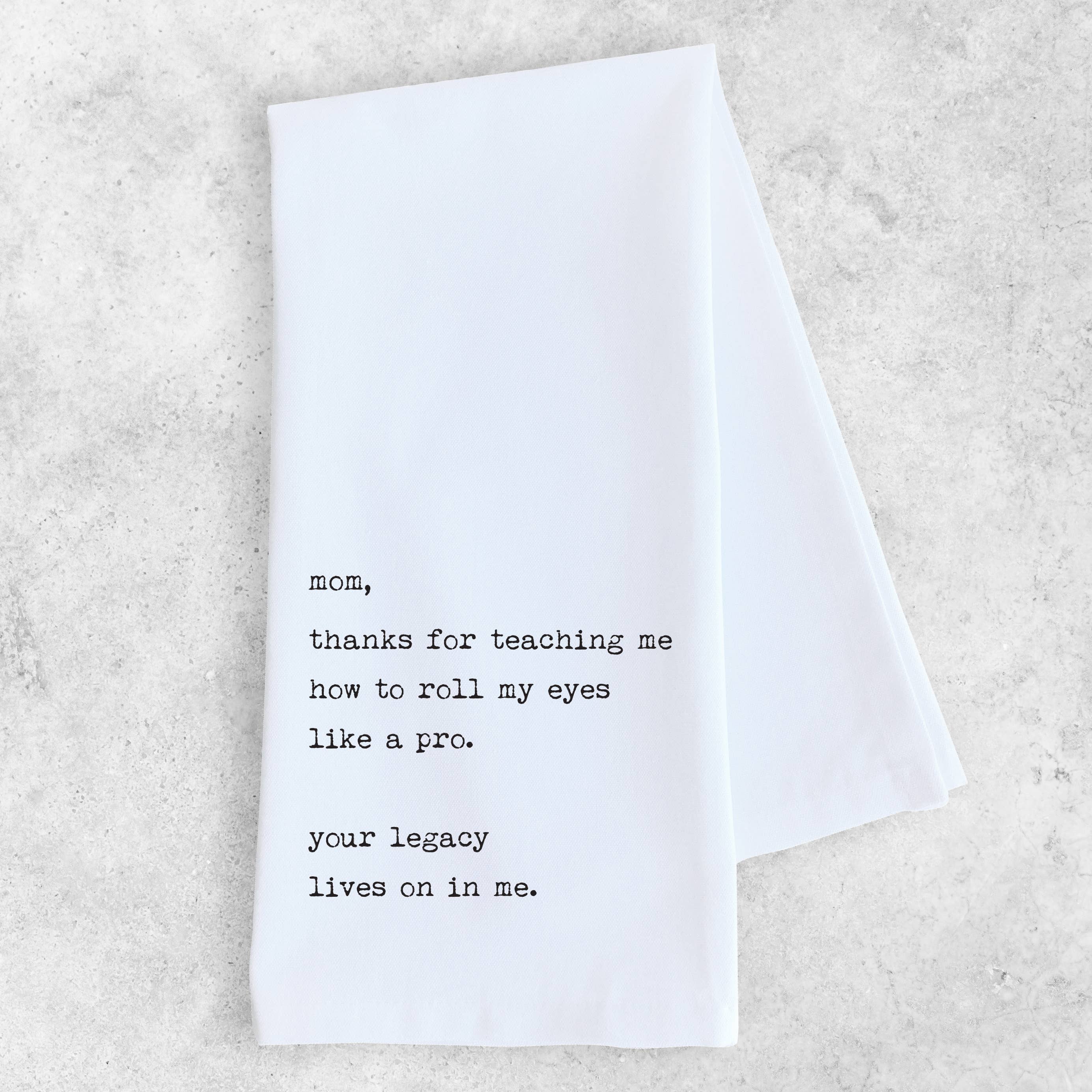 DEV D + CO. - Mom’s Legacy - Tea Towel  - Mother's Day Gift