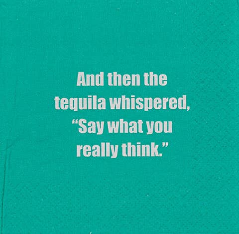 Mary Phillips Designs - NAPKIN -then the tequila whispered.