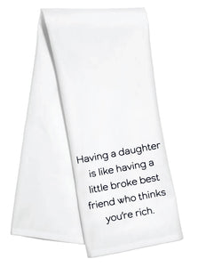 Toss Designs - Kitchen Towel- Having a Daughter