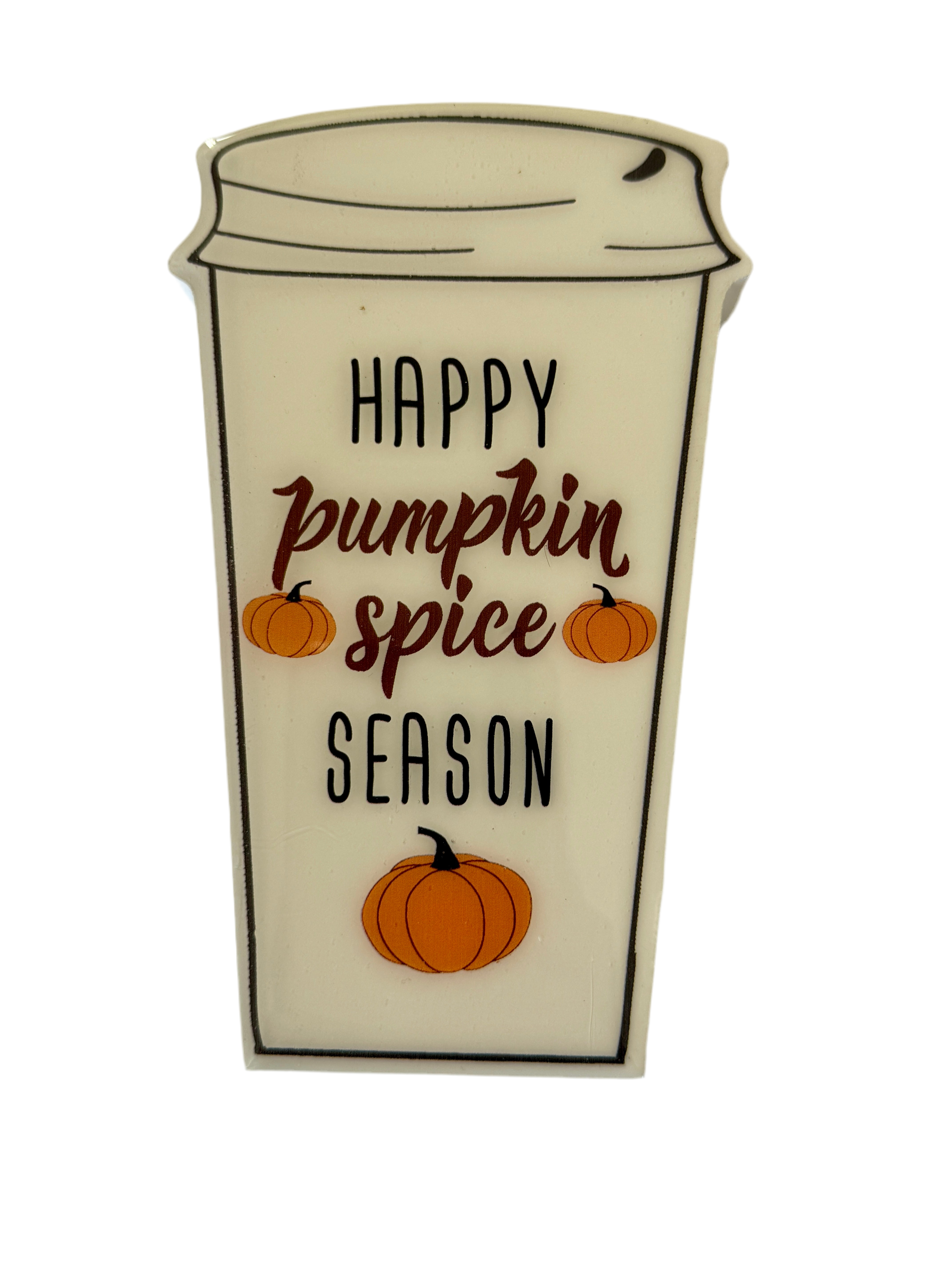 Fall Sign-Happy Pumpkin Spice Season