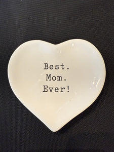 Best. Mom. Ever! Heart Dish