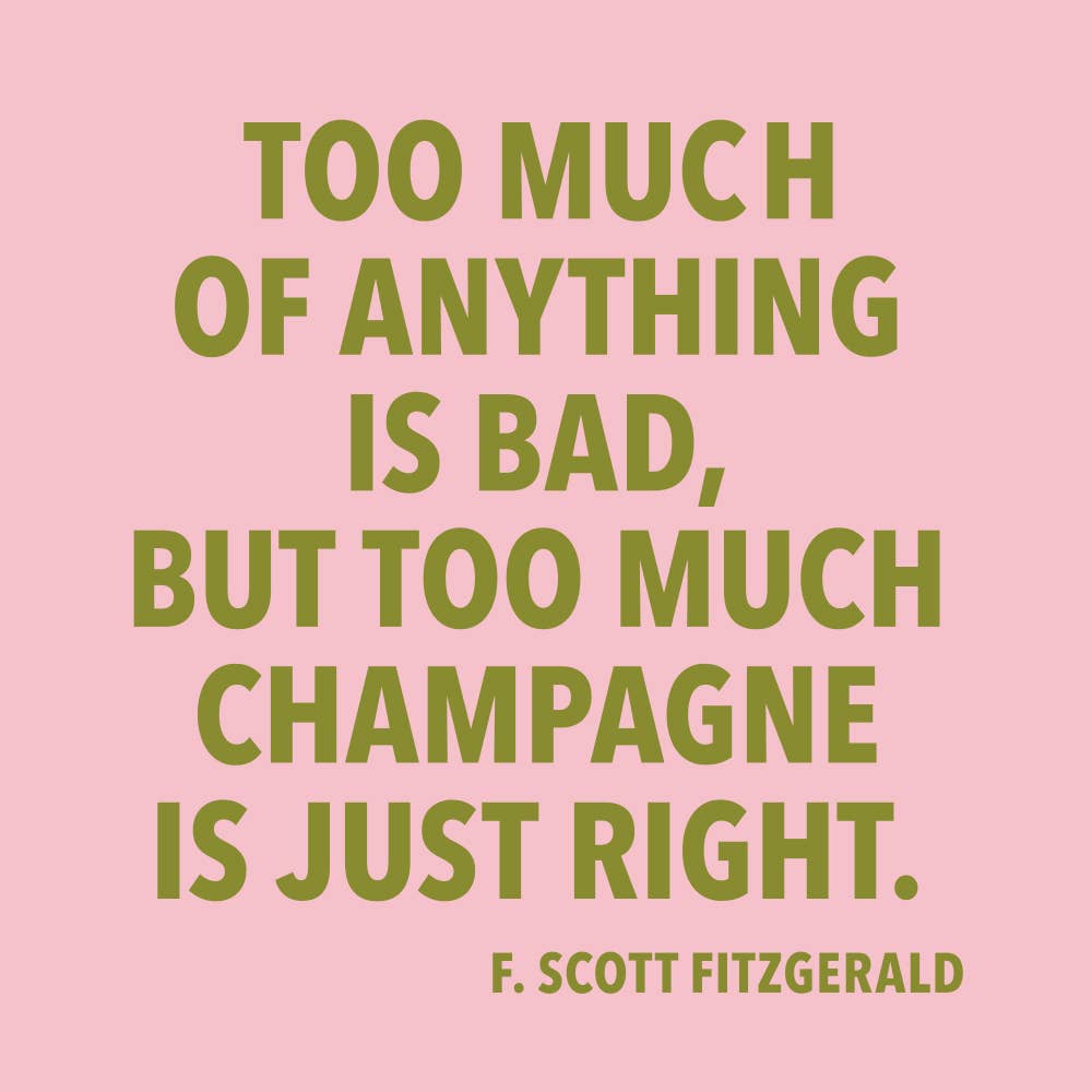 “Too Much Champagne Is Just Right” – Cocktail Napkins by Soiree Sisters (20 ct)